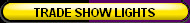 Trade Show-Lights